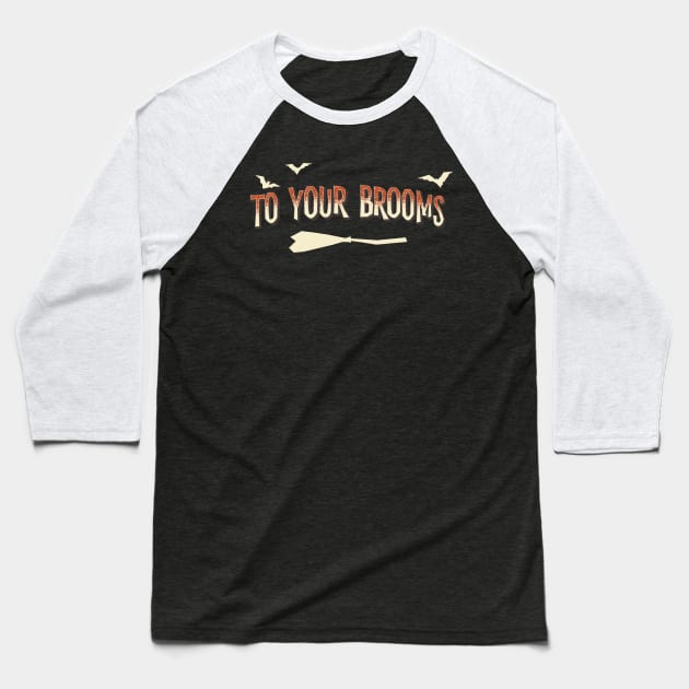 Support the sisterhood: To your brooms (for dark backgrounds) Baseball T-Shirt by Ofeefee